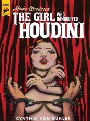 cover image of Minky Woodcock: The Girl Who Handcuffed Houdini